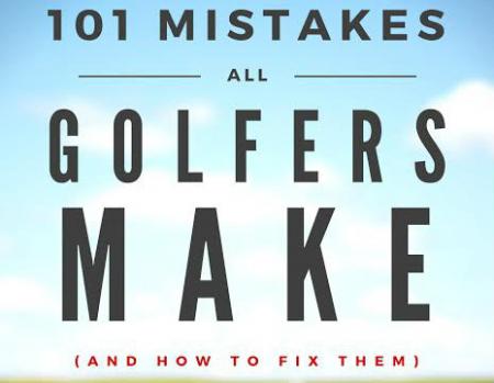 101 Mistakes all golfers make